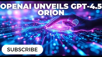 "OpenAI Unveils GPT-4.5 ‘Orion’: Largest AI Model Yet with Mixed Performance!"