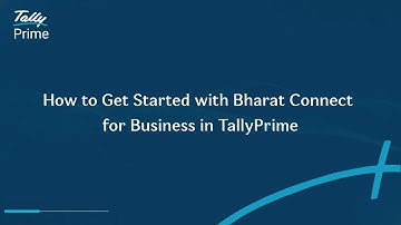 How to Get Started with Bharat Connect for Business in TallyPrime | TallyHelp
