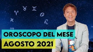 OROSCOPO DEL MESE (AGOSTO 2021)