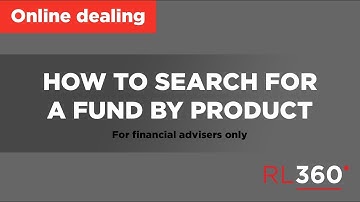 How-to Search for a Fund by Product | RL360 Fund Centre Tutorial
