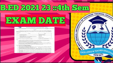 Bed 4th sem exam date / Bed 4th sem exam