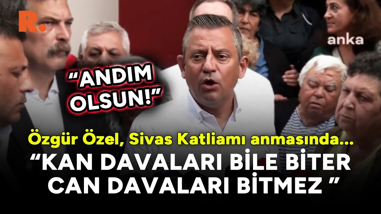 Özgür Özel, Sivas Katliamı anmasında: Andım olsun ki...