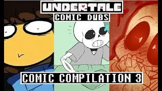 Undertale Comic Dub Compilation 3