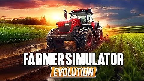Farm Simulator Evolution Gameplay Walkthrough Android-Iso
