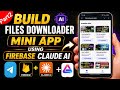 Build Files Downloader Mini App Using Firebase Claude AI Telegram Adsgram