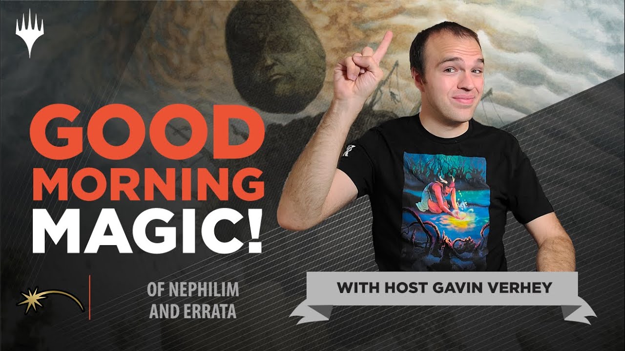 Making the Nephilim Legendary?! Let's Talk About Errata! | Good Morning Magic