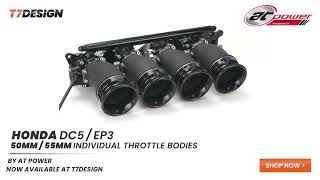 T7Design | AT Power Honda - DC3/EP3 - 50mm/55mm Individual Throttle Bodies