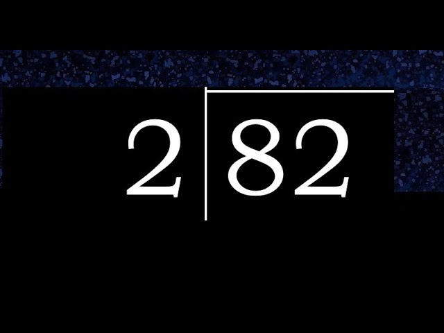 Divide 82 by 2 , remainder . Division with 1 Digit Divisors . Long 