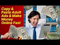 copy /paste adult ADs making CRAZY money