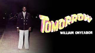 Video thumbnail of "William Onyeabor - Tomorrow (Official Audio)"