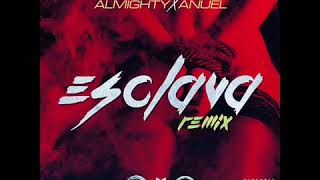 Bryant Myers Ft  Anonimus Almighty Y Anuel AA   Esclava Official Remix