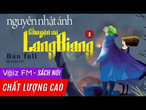 Sách nói Chuyện Xứ LangBiang – Tập 1 – Pho Tượng Của Baltalon – Nguyễn Nhật Ánh (Bản FULL Voiz FM)