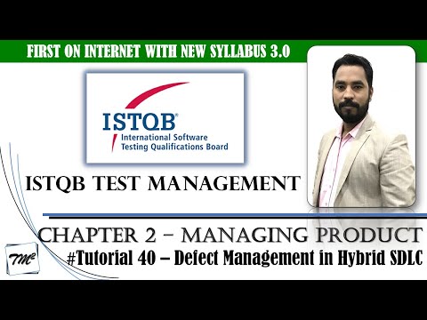 ISTQB Test Management v3.0 | Tutorial 40 | Defect Management Challenges in Hybrid SDLC |Test Manager