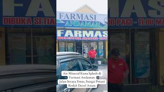 Air Mineral Kuna Splash di Farmasi Andaman, Jalan Seraya Emas, Sungai Petani, Kedah Darul Aman