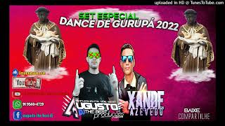 SET DANCE GURUPÁ XANDE AZEVEDO & DJ AUGUSTO THE BEST PRODUÇÕES