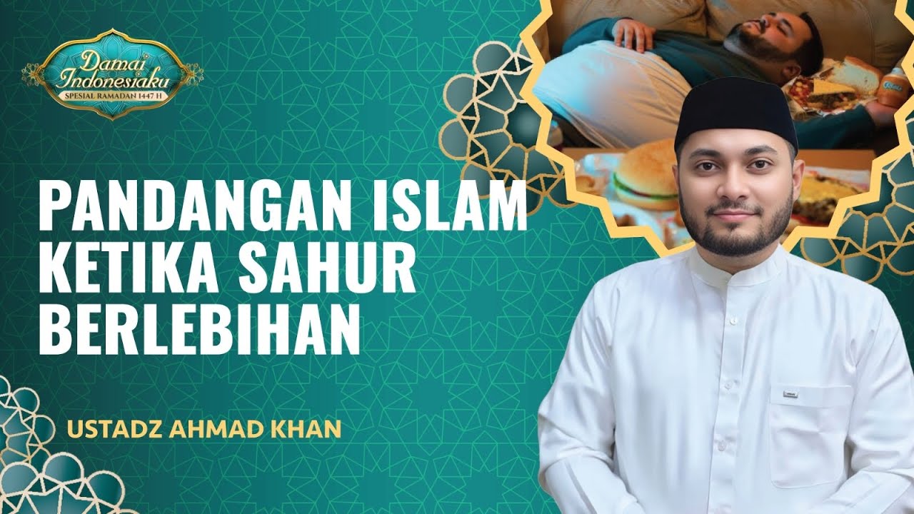 Sahur Berlebihan Agar Kuat Puasa, Bagaimana Pandangan Islam?