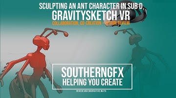 Gravity Sketch - Sculpting an Ant character in Sub D