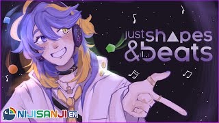 【JUST SHAPES & BEATS】music to my ears!【NIJISANJI EN | Aster Arcadia】