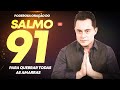 PODEROSA ORAÇÃO DO SALMO 91 PARA QUEBRAR AMARRAS