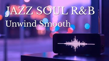 Smooth Jazz & Soulful R&B – Relaxing Evening Ambience for Chill & Focus