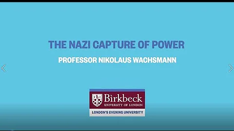 The Nazi Capture Of Power - Prof. Nikolaus Wachsmann