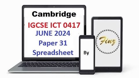 IGCSE ICT (0417) June 2024 P31 Spreadsheet
