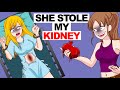 My bff stole my kidney