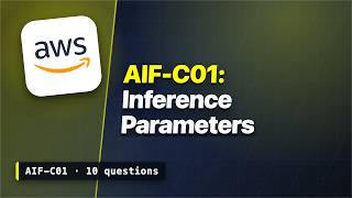 AIF-C01 Practice #9: Inference Params, Hallucination & AWS AI Service Selection