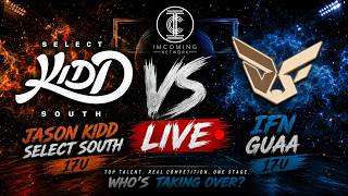 This 17U Matchup Was FULL Of DOGS  | Jason Kidd Select South vs IFN GUAA LIVE