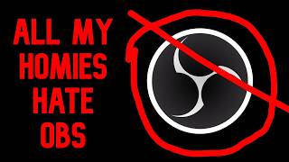 I HATE OBS