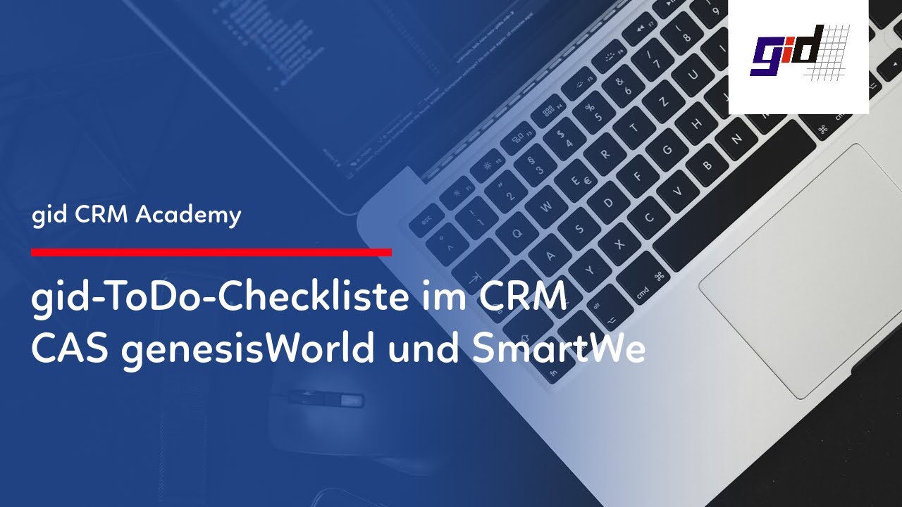 gid CRM Praxisvideo: gid-ToDo-Checkliste Widget und App CAS genesisWorld und SmartWe