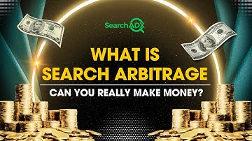 What is Search Arbitrage? | Can You Really Make Money? | SearchADX