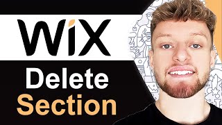 How To Delete a Section on Wix - Full Guide