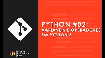 Python #02: Variáveis e operadores em python 3