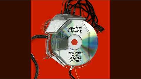 Thumbnail of PEDRO SAMPAIO - SEQUÊNCIA STRIPTEASE feat MC GW, MC Talibã, Mc Debby (8D Audio)