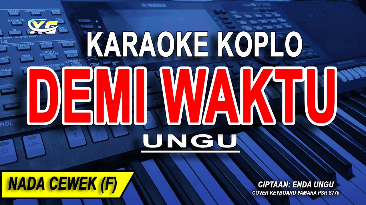 DEMI WAKTU - Karaoke Koplo Nada Wanita (UNGU)