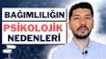 Psikolojik Bağımlılıklar ile ilgili video