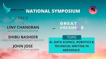 AI, Data, Science Robotics and Technical Writing in Aerospace || Day 2 || National Symposium