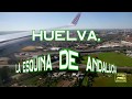 HUELVA, LA ESQUINA DE ANDALUCIA 1ªPARTE