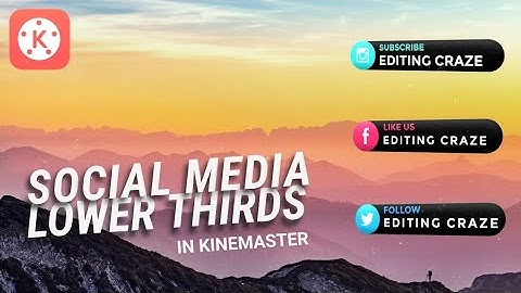 How to Create Social Media Lower Thirds in Kinemaster 🔥 | Editing Craze