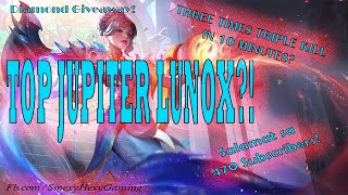 Top Jupiter Lunox Tatlong Beses Nag Triple Kill?