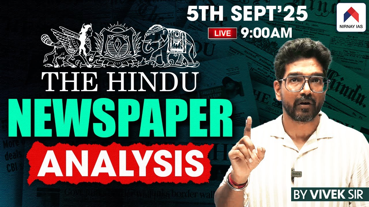 The Hindu Newspaper Analysis | 5th Sept '25 UPSC Current Affairs ...