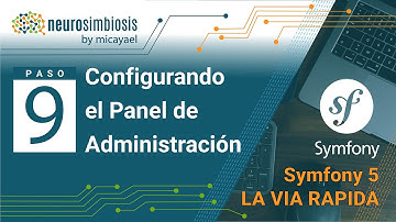 Symfony 5 La Vía Rápida | Paso 9 - Configurando el panel de administración - 2020