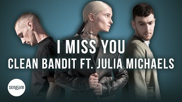 Clean Bandit - I Miss You ft. Julia Michaels (Official Karaoke Instrumental) | SongJam