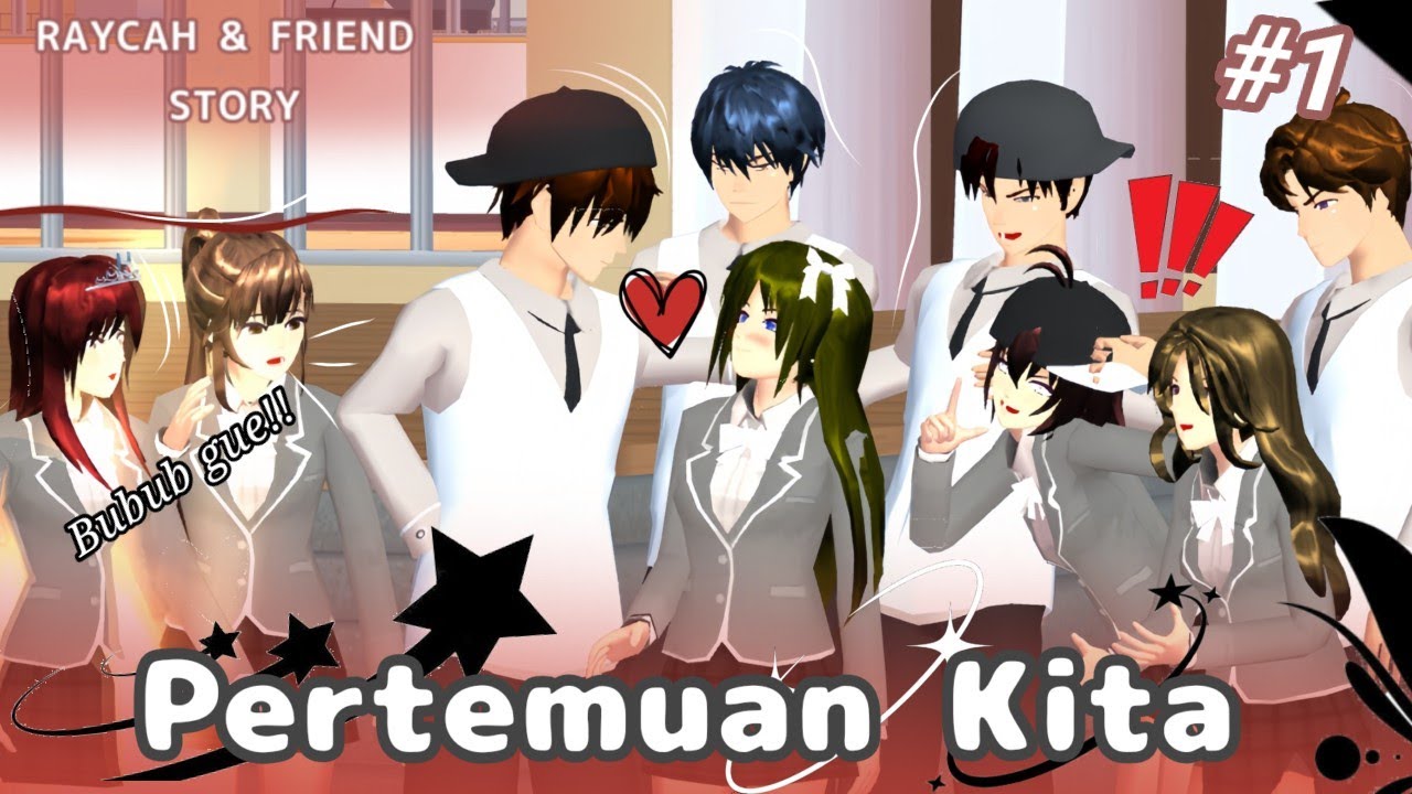 RAYCAH & FRIEND STORY(pertemuan Kita) #1|DRAMA SAKURA SCHOLL SIMULATOR