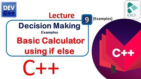 Basic Calculator Using if else in C++ in Urdu | Hindi | Programming fundamentals | The Kacs