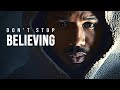 DON&#39;T STOP BELIEVING - Best Motivational Speeches