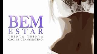 3030 - Bem Estar (Part. Cacife Clandestino) - Prod.. Lk chords