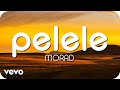 PELELE - MORAD  | 1 Hour Version