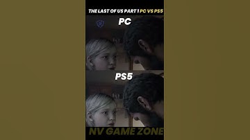 The Last Of Us Part 1 | PC VS PS5 | Side By Side Graphics Comparison | NV Game Zone | #shorts